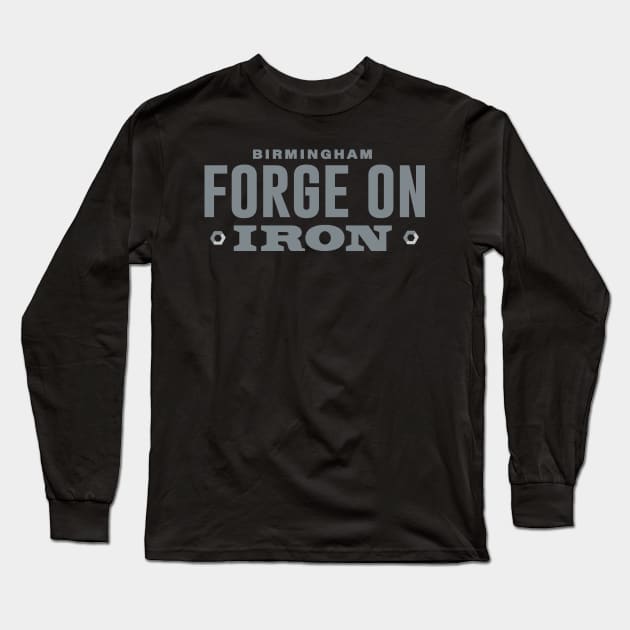 FORGE ON Long Sleeve T-Shirt by thedeuce